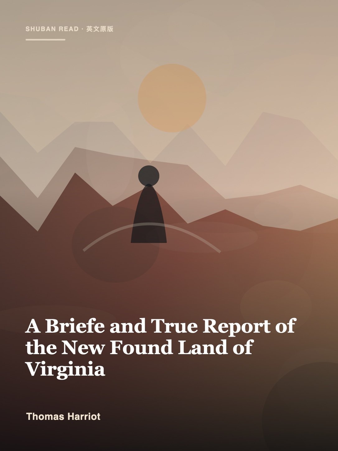 Cover of A Briefe and True Report of the New Found Land of Virginia