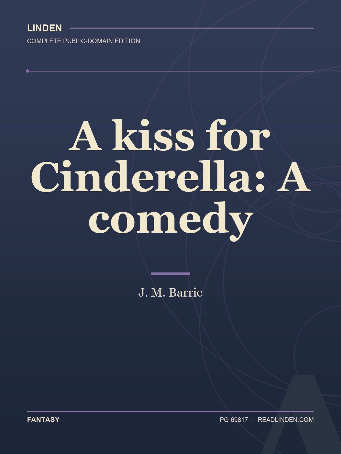 Cover of A kiss for Cinderella: A comedy