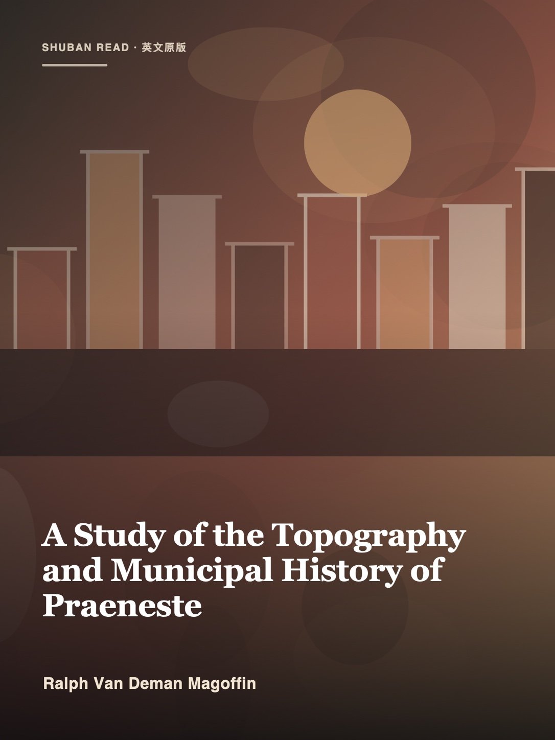 Cover of A Study of the Topography and Municipal History of Praeneste