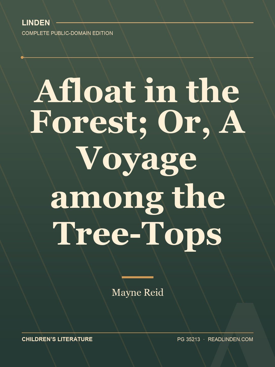 Cover of Afloat in the Forest; Or, A Voyage among the Tree-Tops