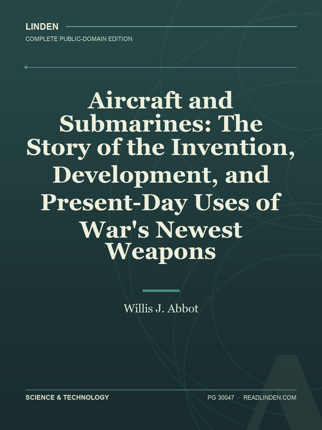 Cover of Aircraft and Submarines: The Story of the Invention, Development, and Present-Day Uses of War's Newest Weapons