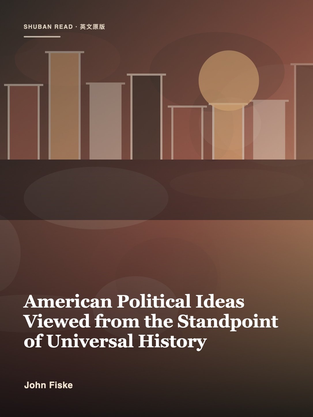Cover of American Political Ideas Viewed from the Standpoint of Universal History