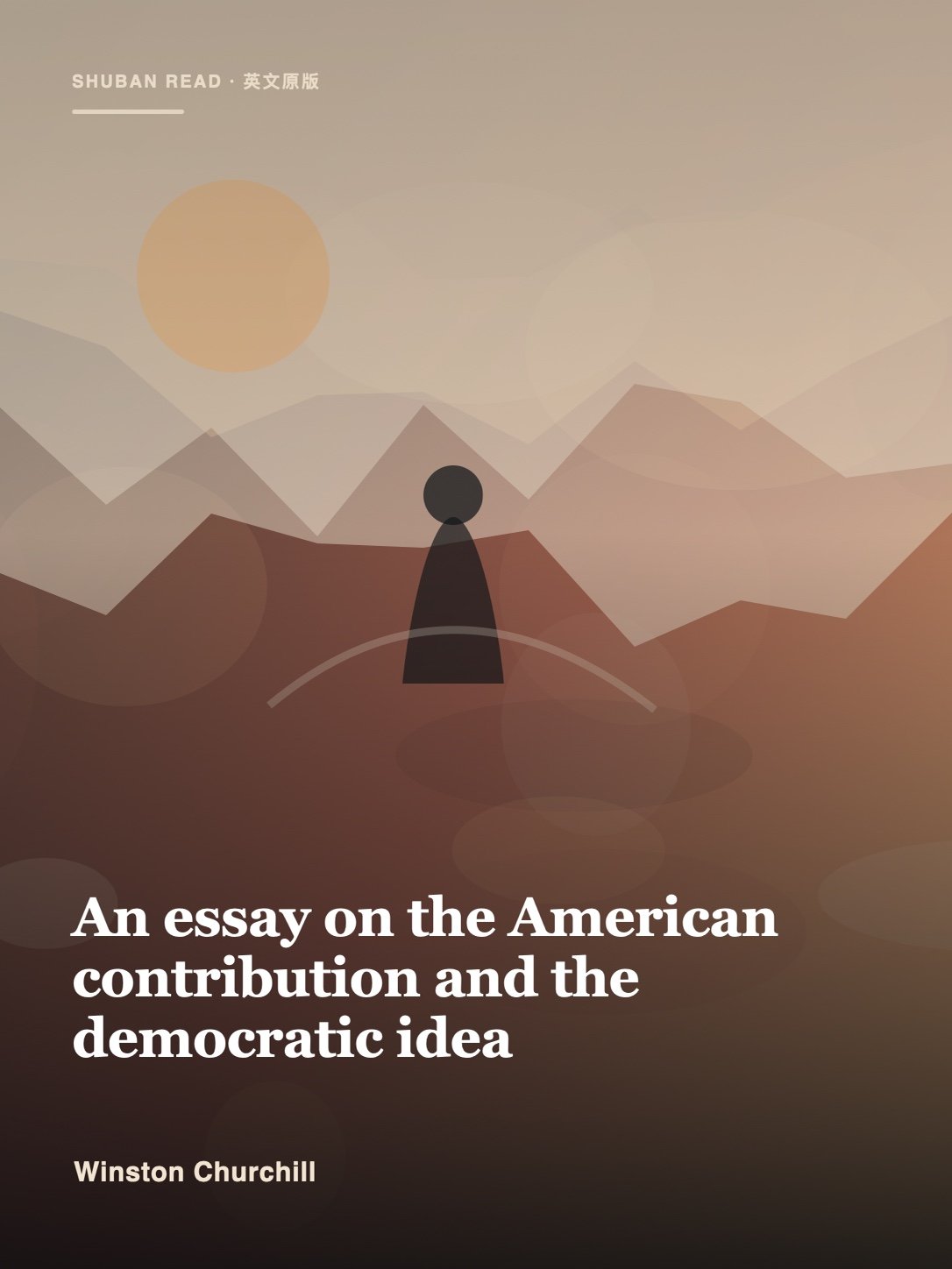 Cover of An essay on the American contribution and the democratic idea
