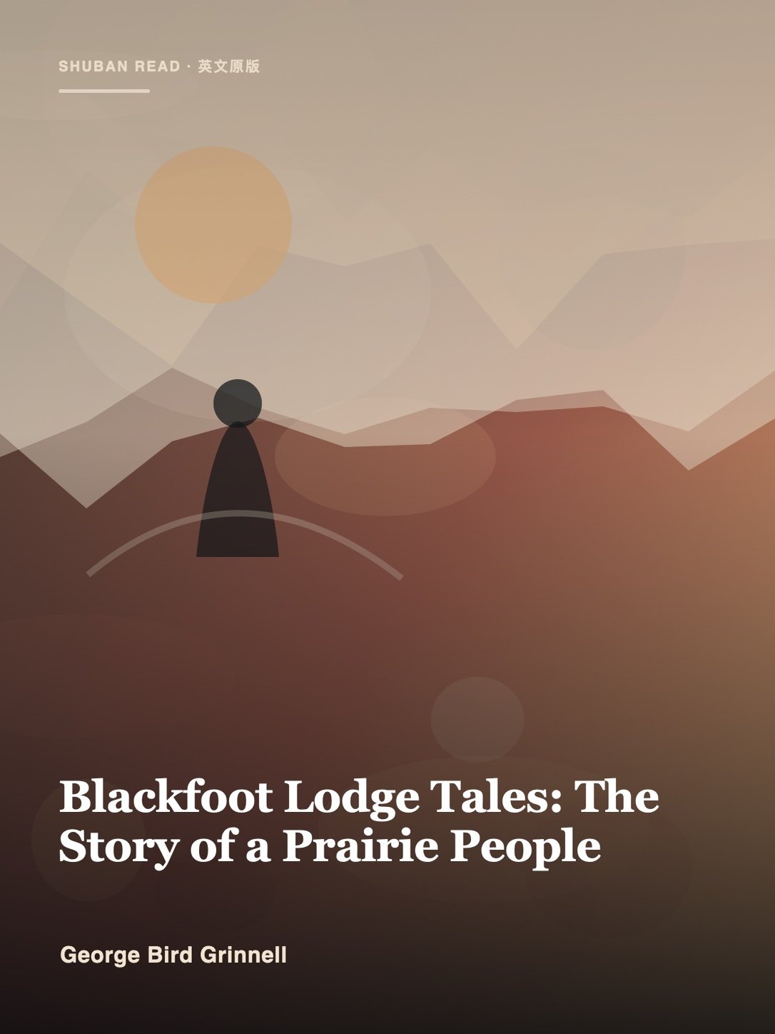 Cover of Blackfoot Lodge Tales: The Story of a Prairie People