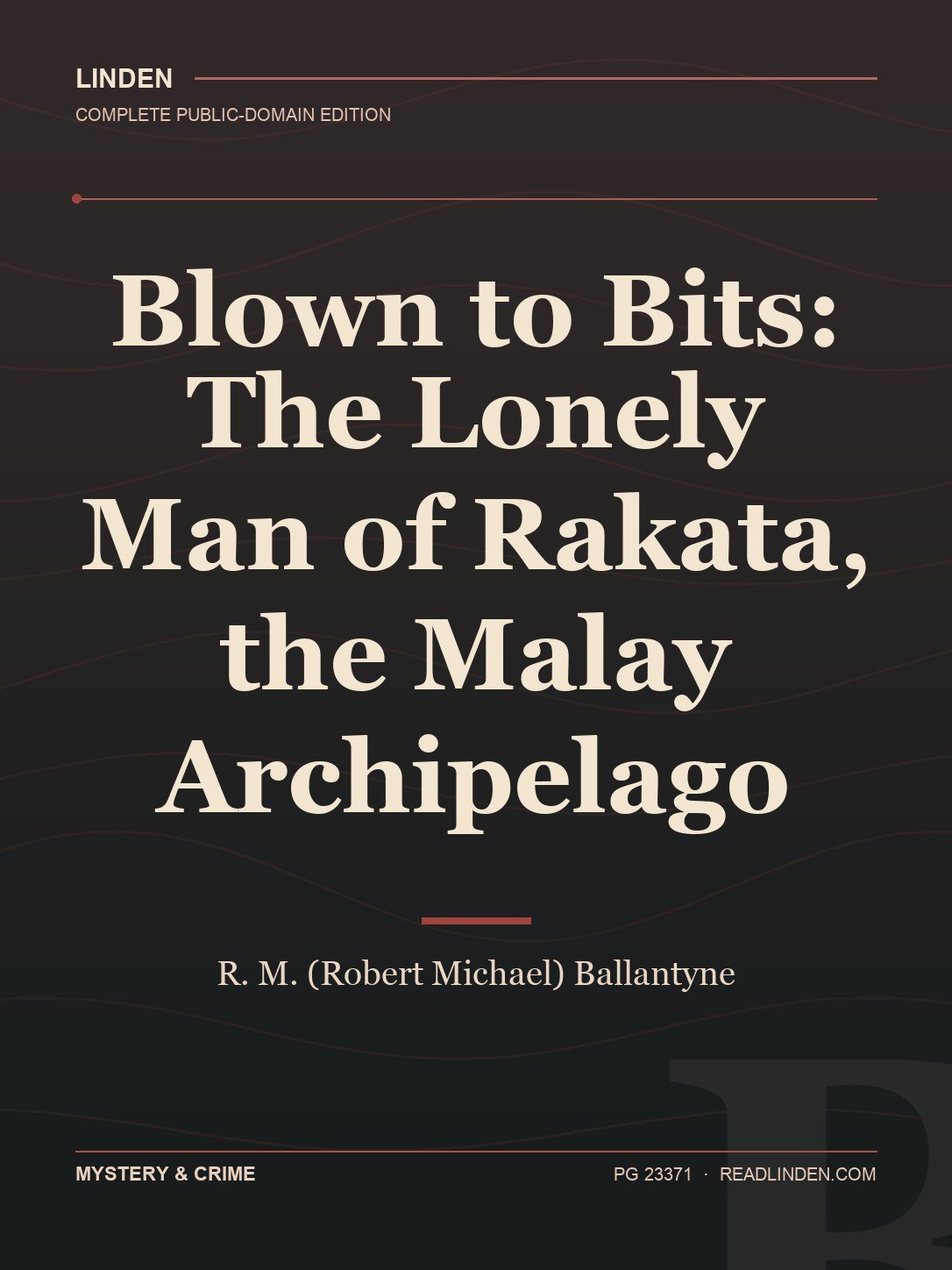 Cover of Blown to Bits: The Lonely Man of Rakata, the Malay Archipelago