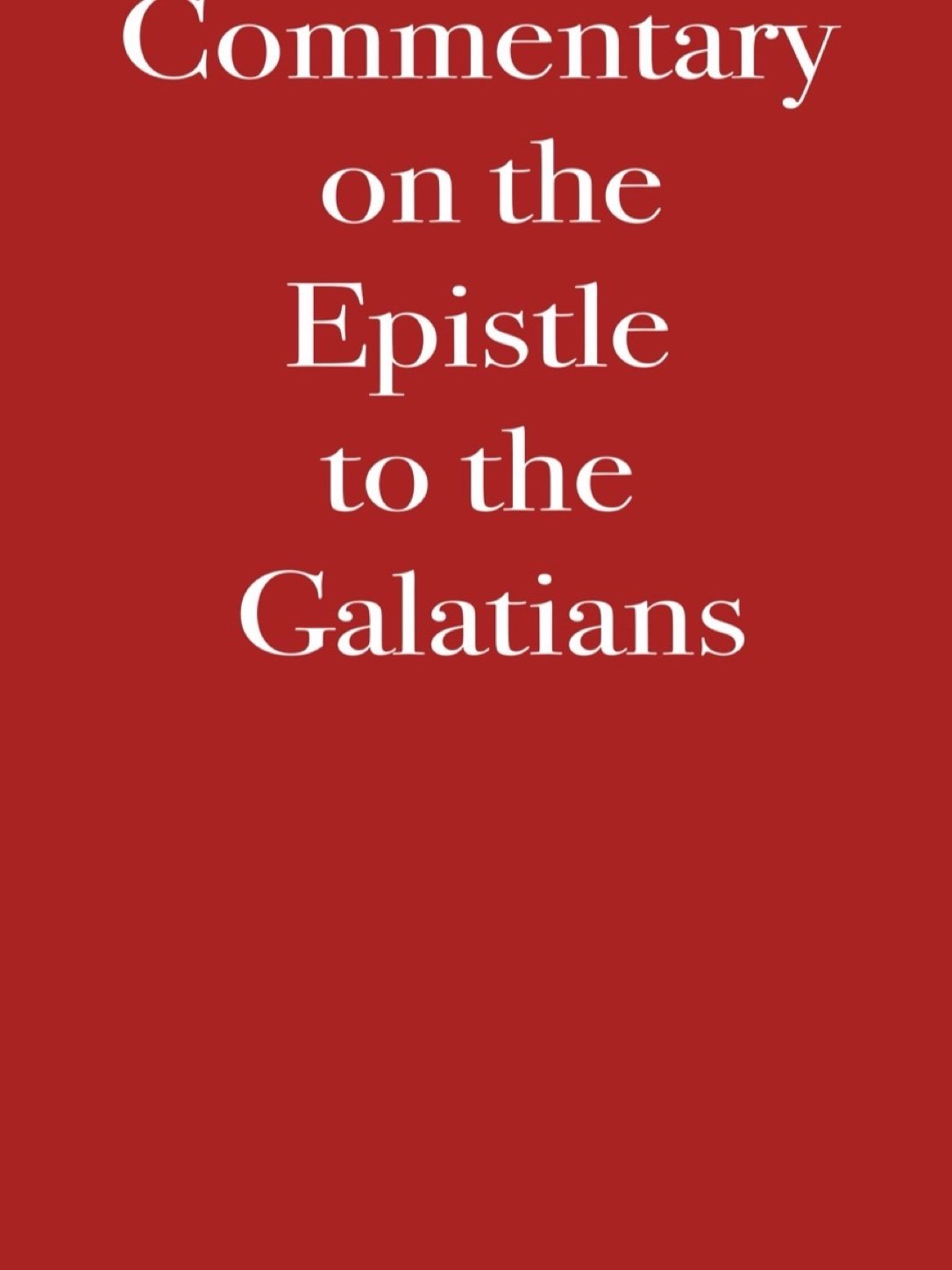 Cover of Commentary on the Epistle to the Galatians