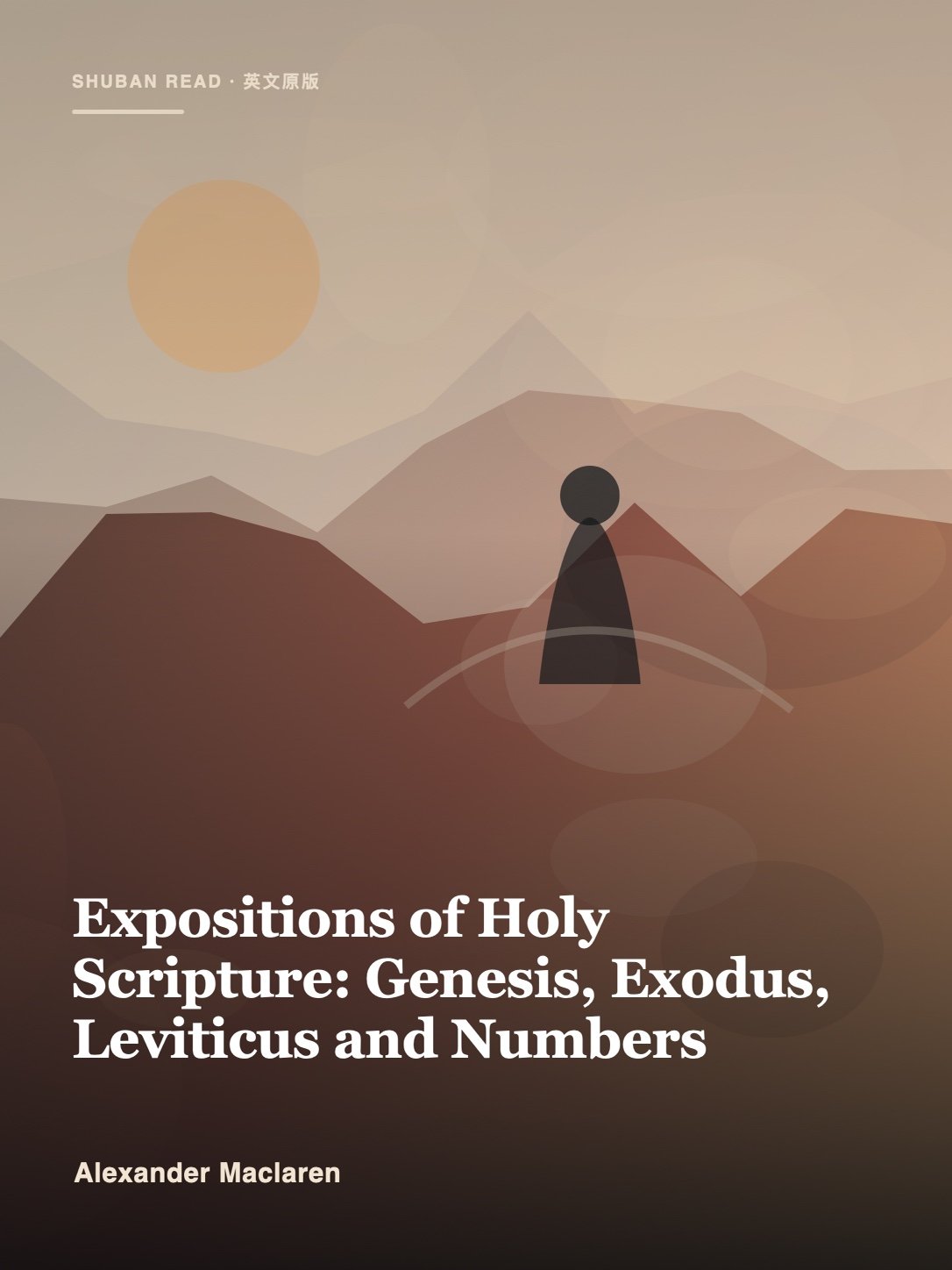 Cover of Expositions of Holy Scripture: Genesis, Exodus, Leviticus and Numbers