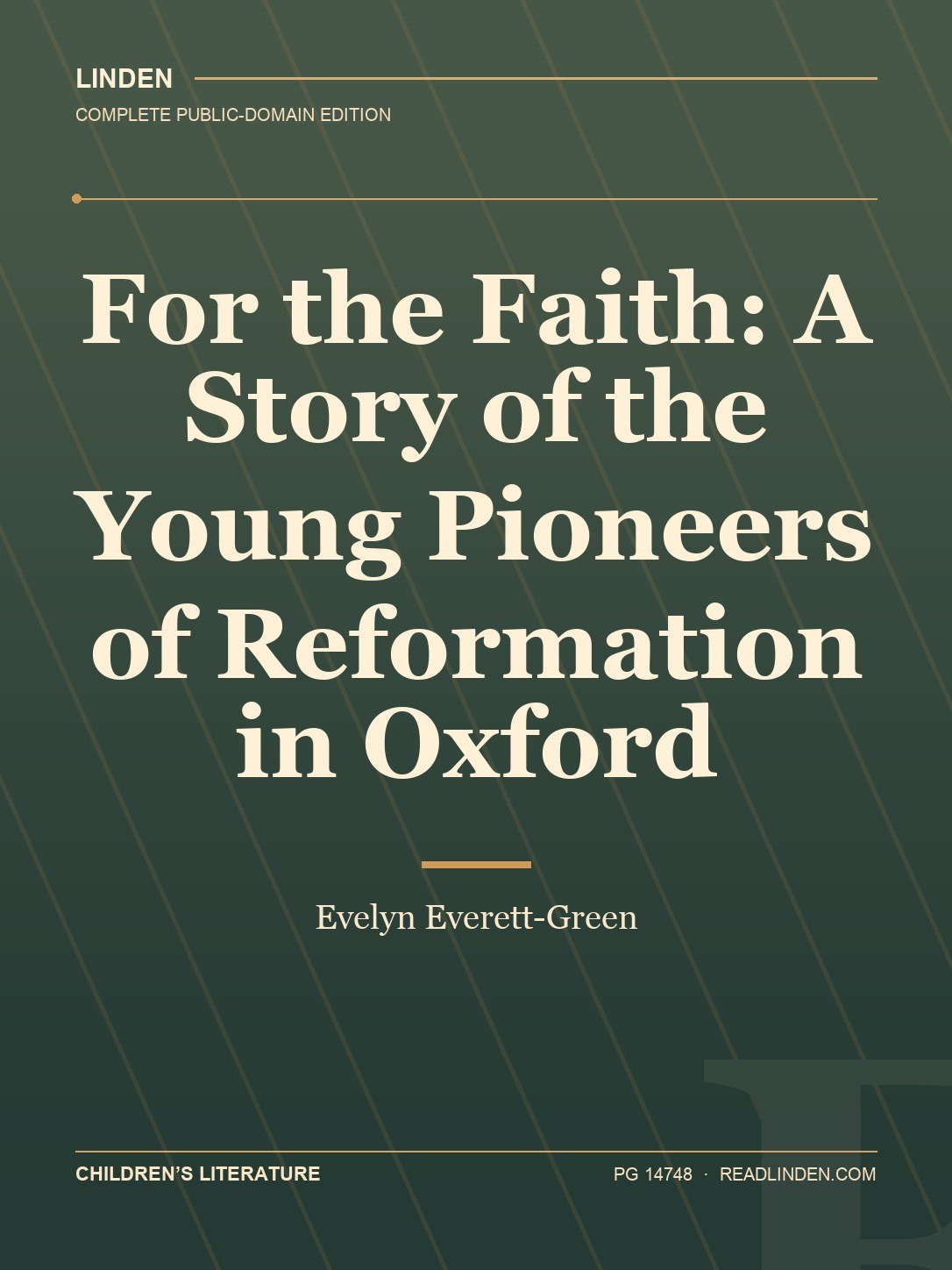 Cover of For the Faith: A Story of the Young Pioneers of Reformation in Oxford