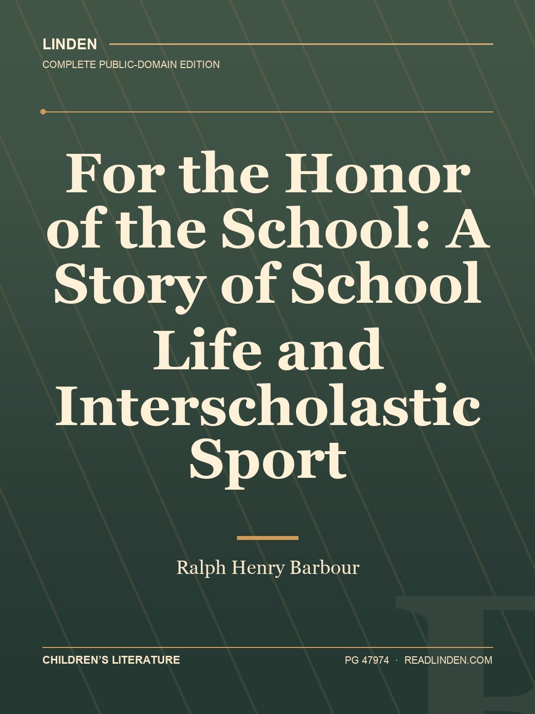 Cover of For the Honor of the School: A Story of School Life and Interscholastic Sport