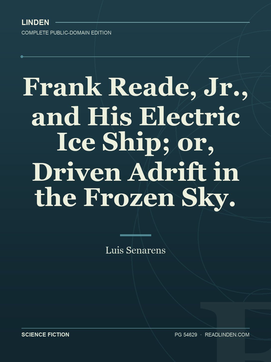 Cover of Frank Reade, Jr., and His Electric Ice Ship; or, Driven Adrift in the Frozen Sky.