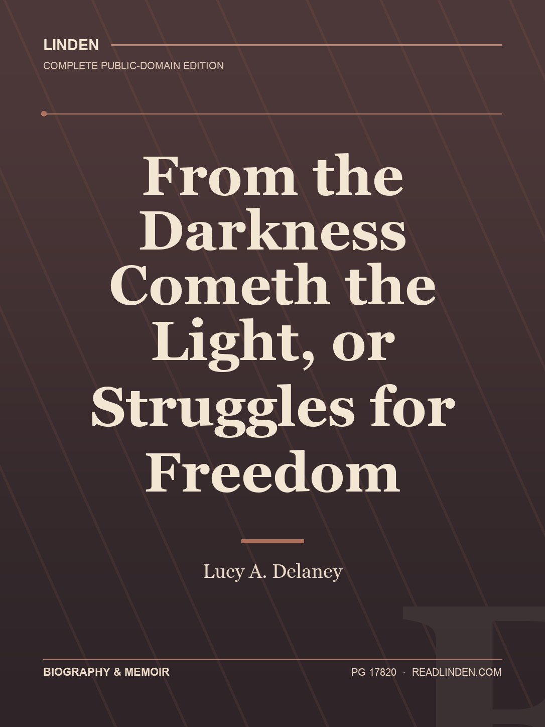 Cover of From the Darkness Cometh the Light, or Struggles for Freedom