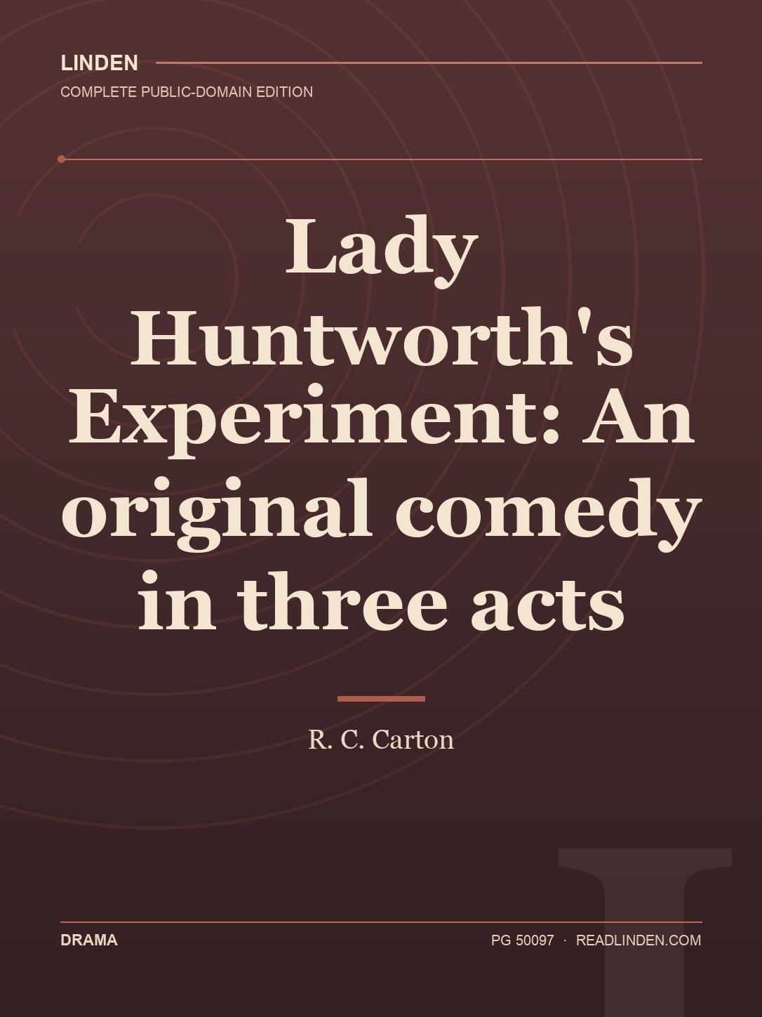 Cover of Lady Huntworth's Experiment: An original comedy in three acts