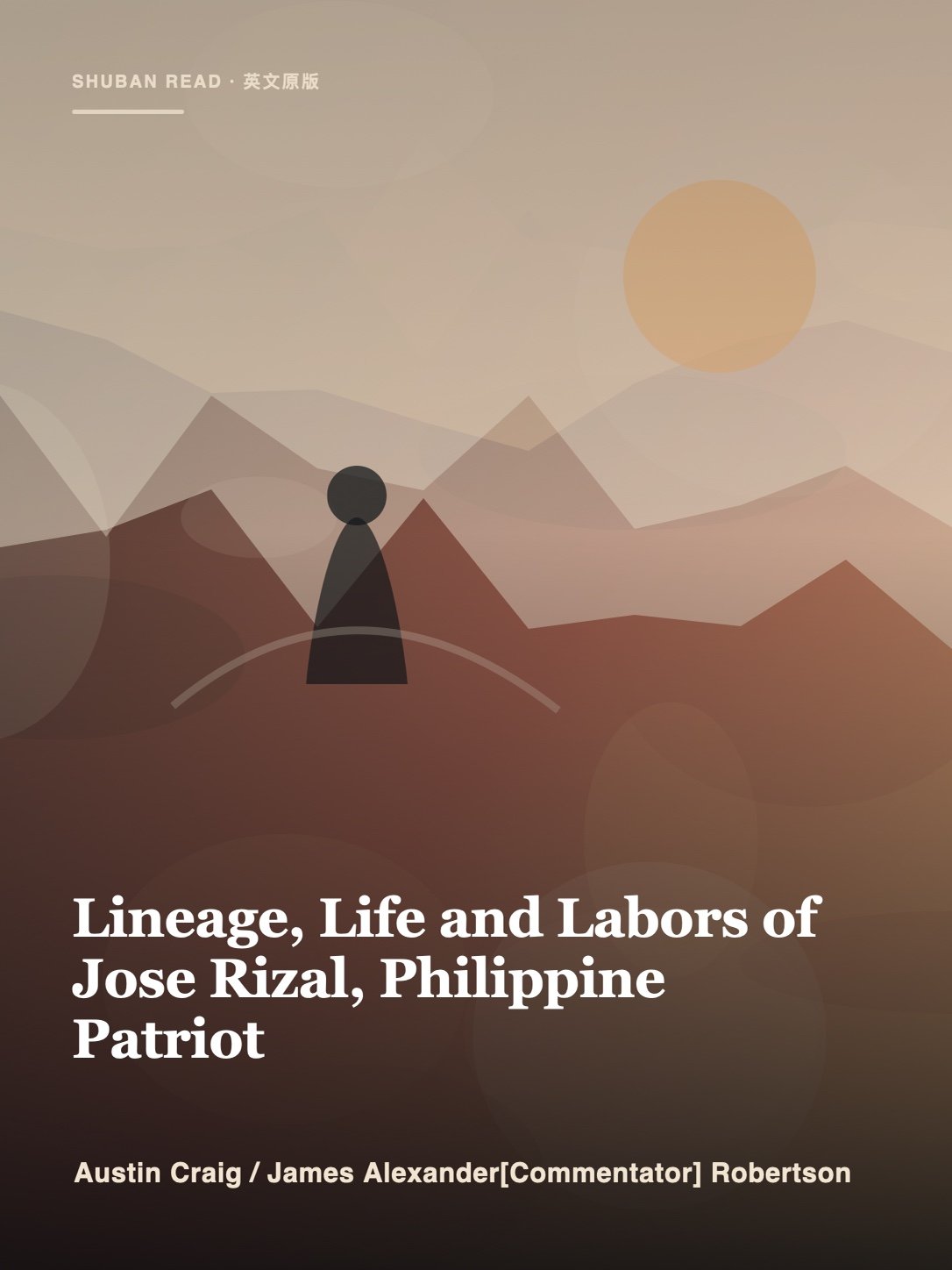 Cover of Lineage, Life and Labors of Jose Rizal, Philippine Patriot