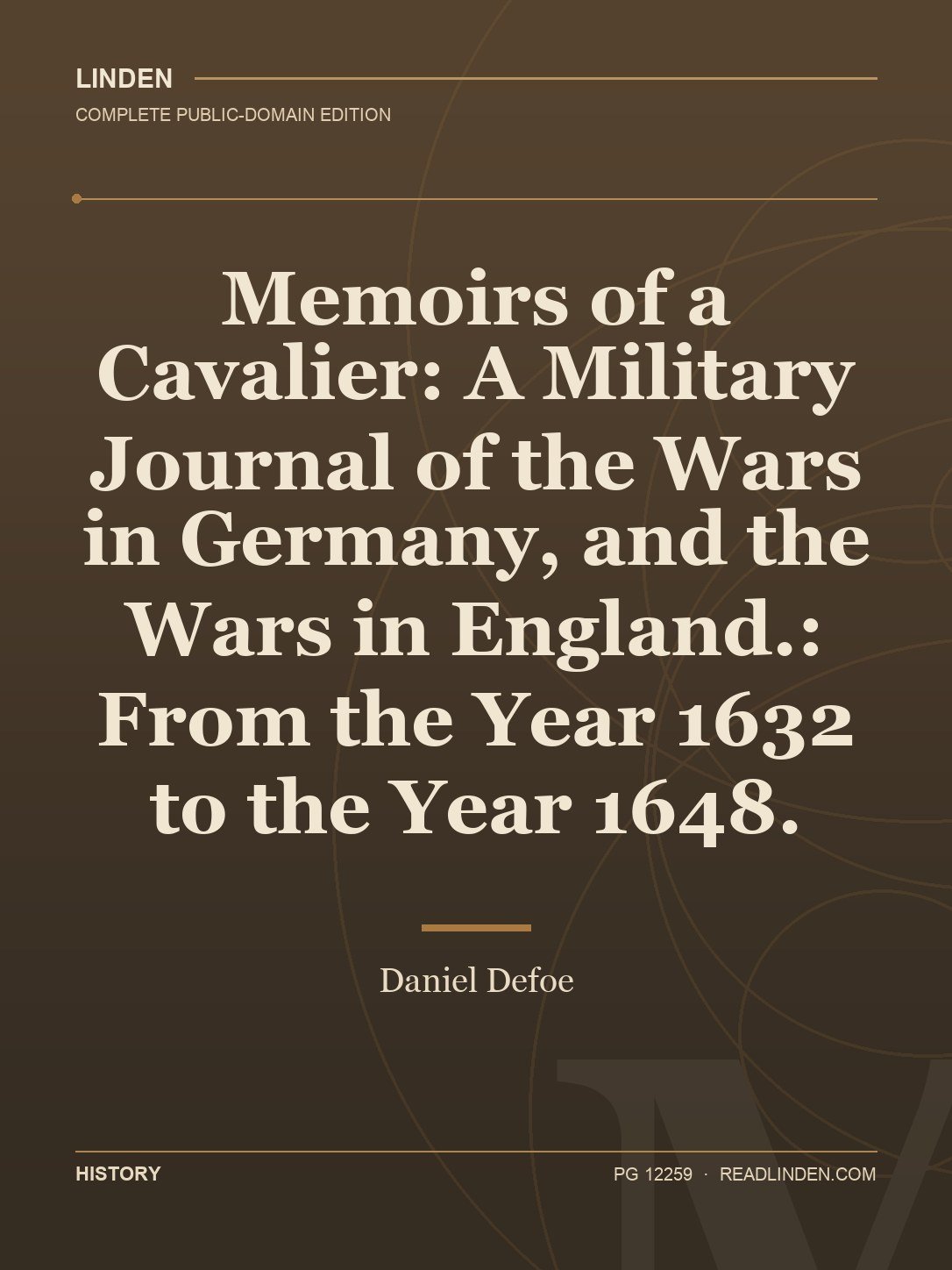 Cover of Memoirs of a Cavalier: A Military Journal of the Wars in Germany, and the Wars in England.: From the Year 1632 to the Year 1648.