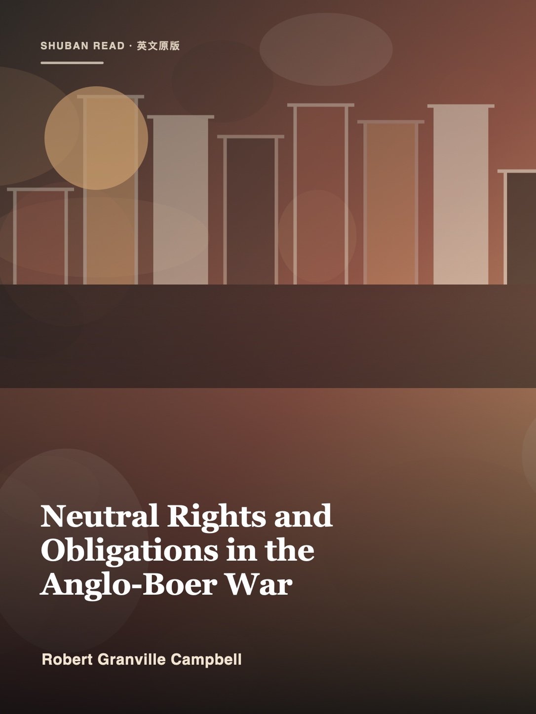 Cover of Neutral Rights and Obligations in the Anglo-Boer War