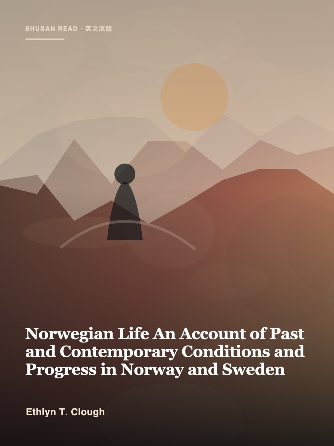 Cover of Norwegian Life An Account of Past and Contemporary Conditions and Progress in Norway and Sweden