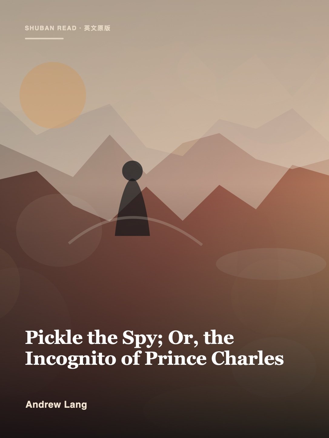 Cover of Pickle the Spy; Or, the Incognito of Prince Charles