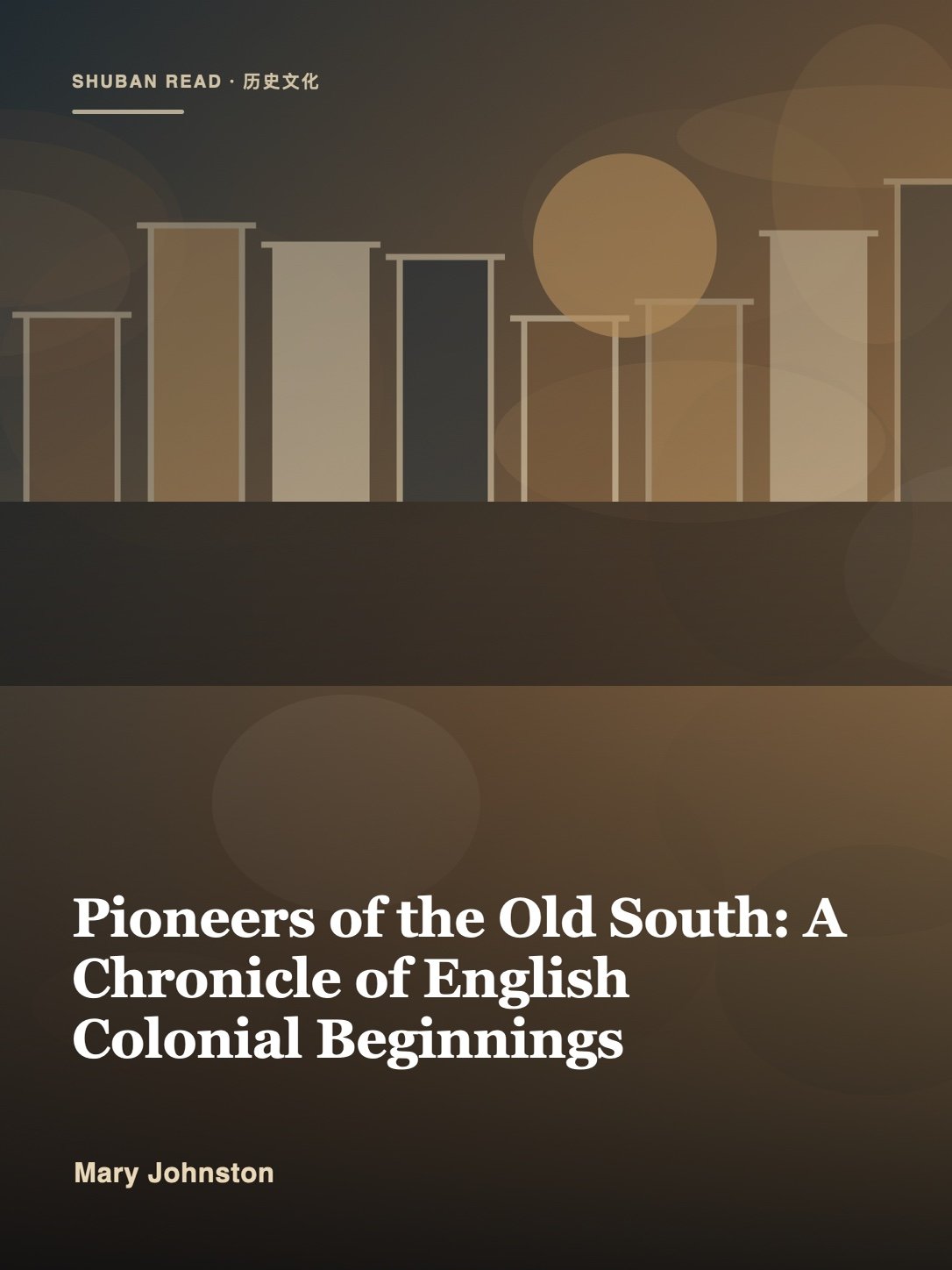 Cover of Pioneers of the Old South: A Chronicle of English Colonial Beginnings