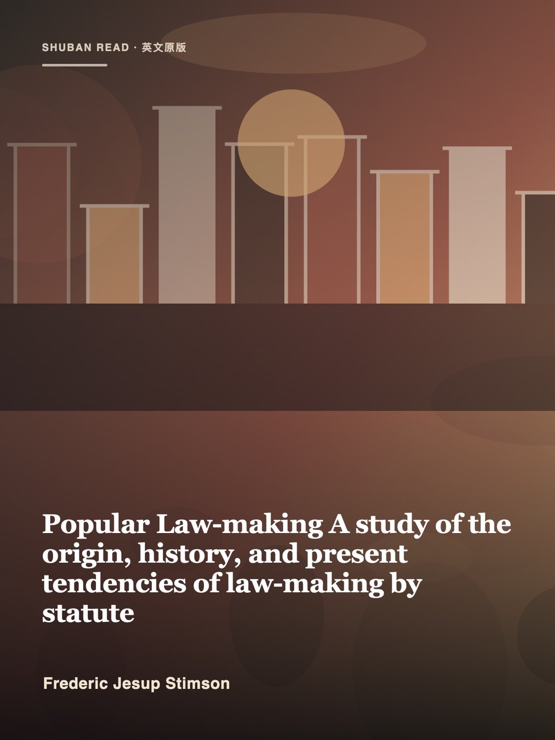 Cover of Popular Law-making A study of the origin, history, and present tendencies of law-making by statute