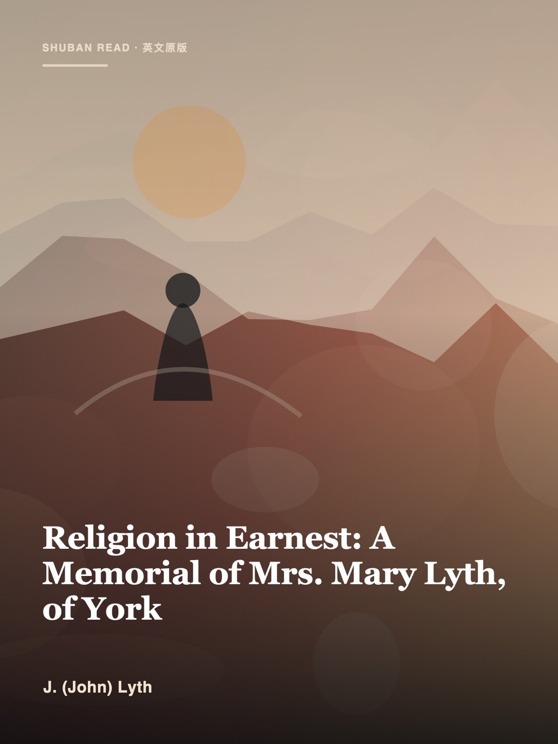 Cover of Religion in Earnest: A Memorial of Mrs. Mary Lyth, of York