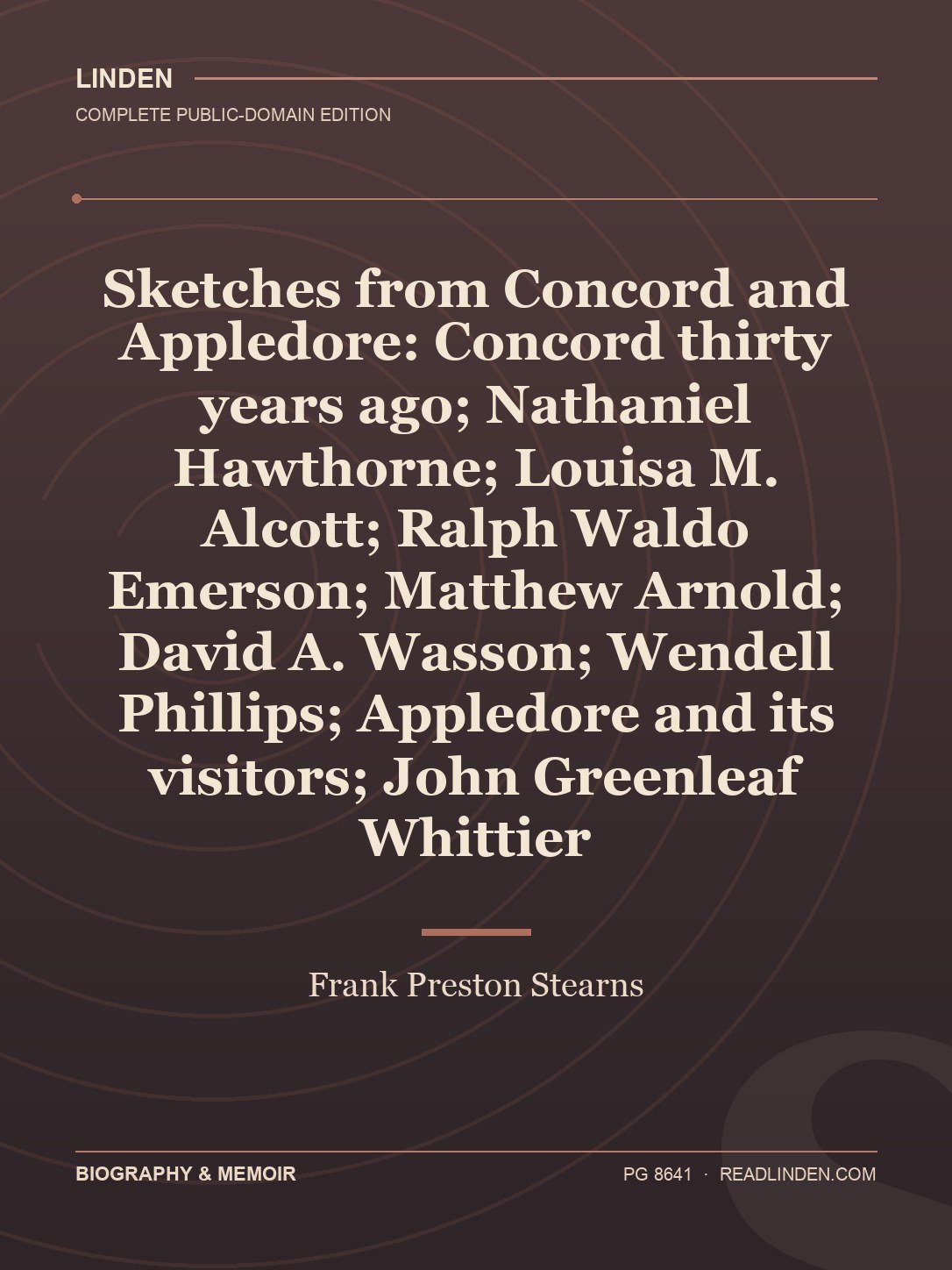 Cover of Sketches from Concord and Appledore: Concord thirty years ago; Nathaniel Hawthorne; Louisa M. Alcott; Ralph Waldo Emerson; Matthew Arnold; David A. Wasson; Wendell Phillips; Appledore and its visitors; John Greenleaf Whittier