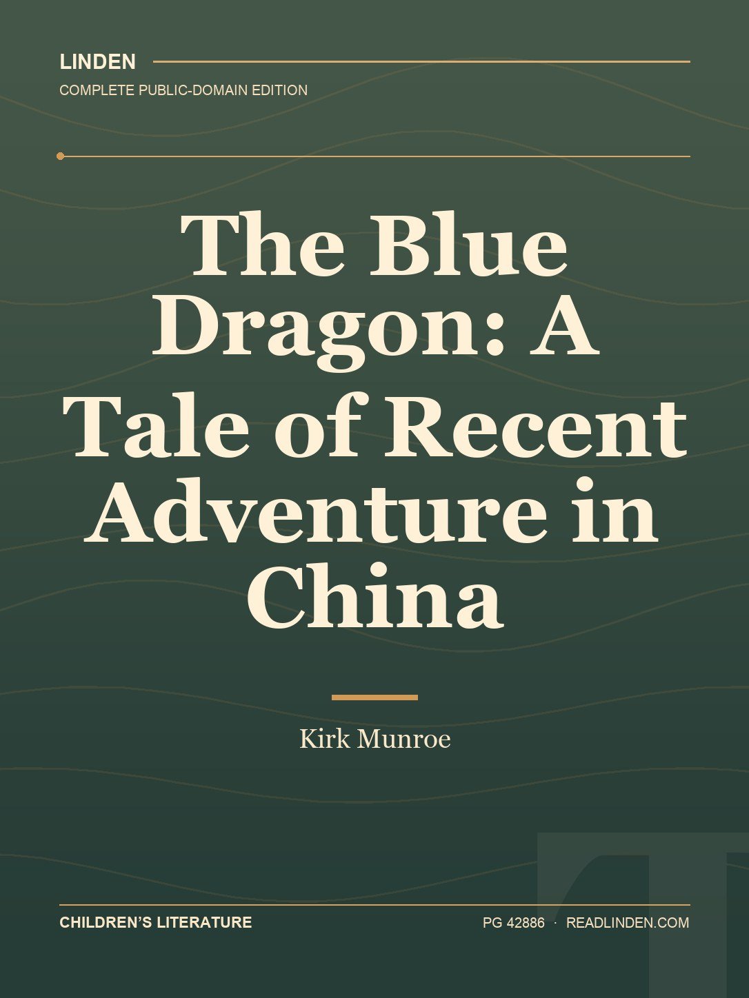 Cover of The Blue Dragon: A Tale of Recent Adventure in China