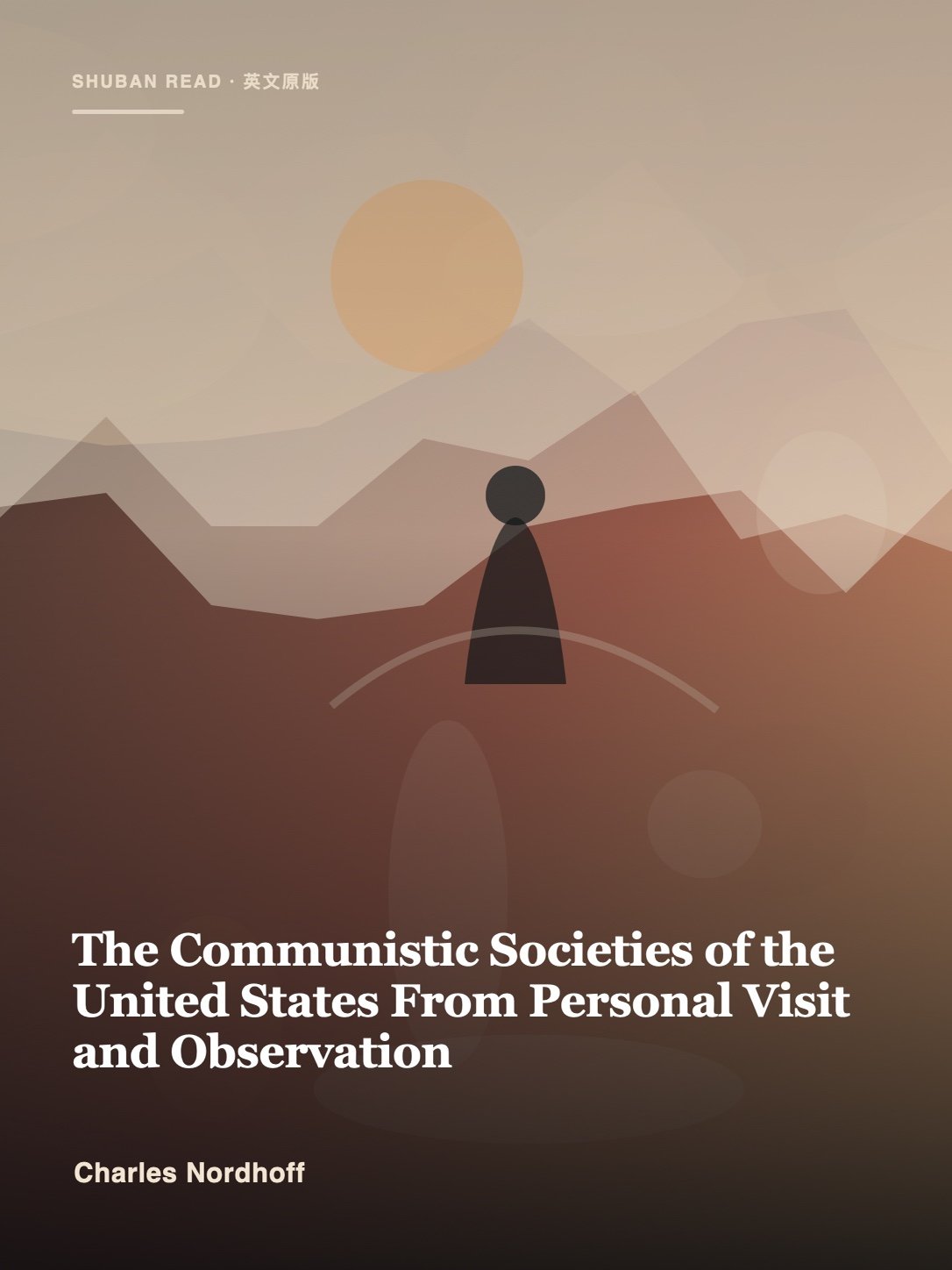 Cover of The Communistic Societies of the United States From Personal Visit and Observation