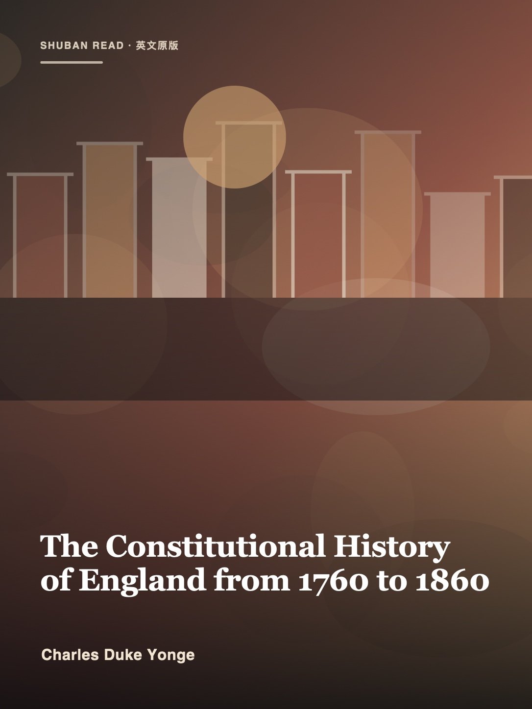 Cover of The Constitutional History of England from 1760 to 1860