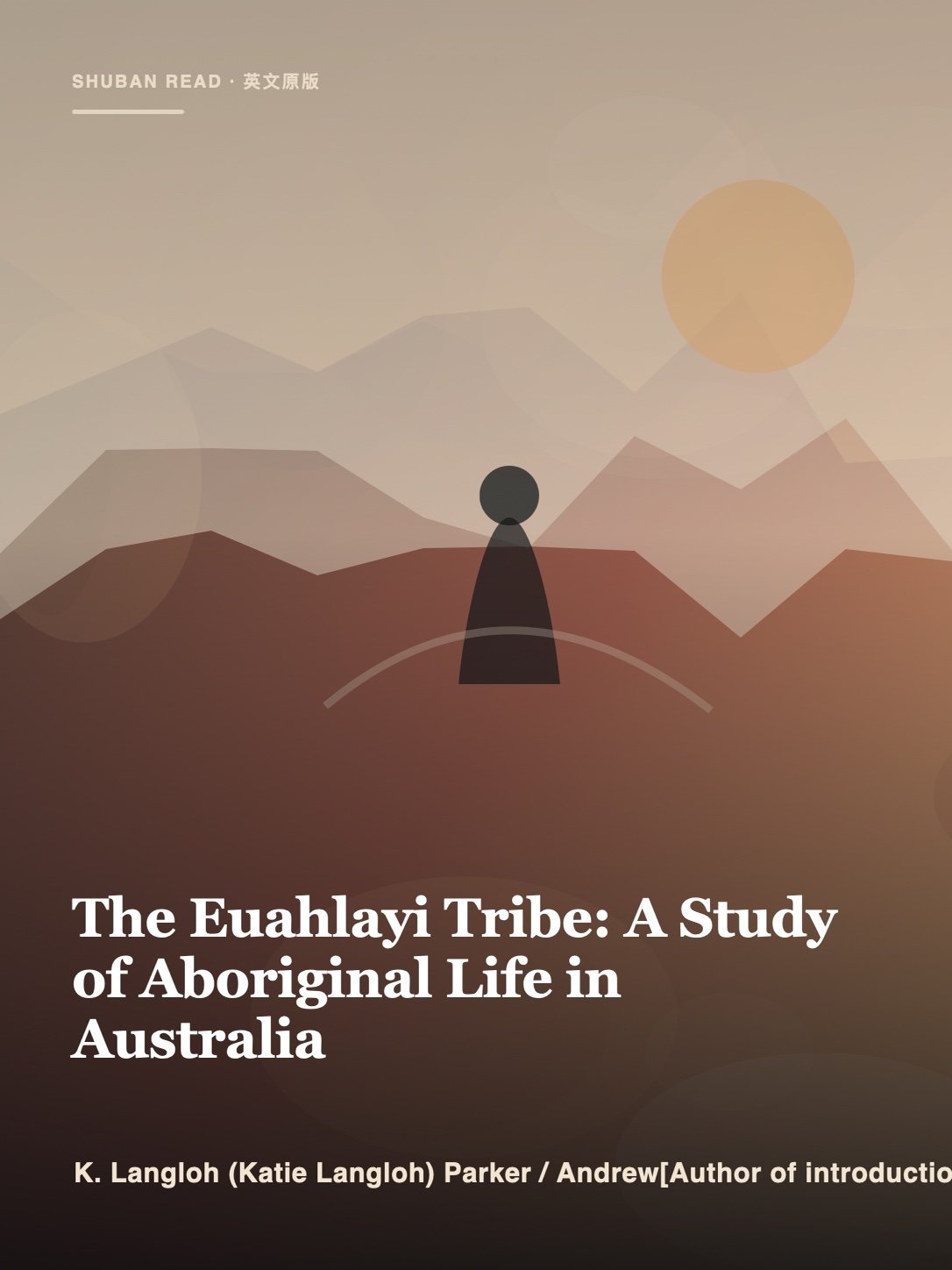 Cover of The Euahlayi Tribe: A Study of Aboriginal Life in Australia