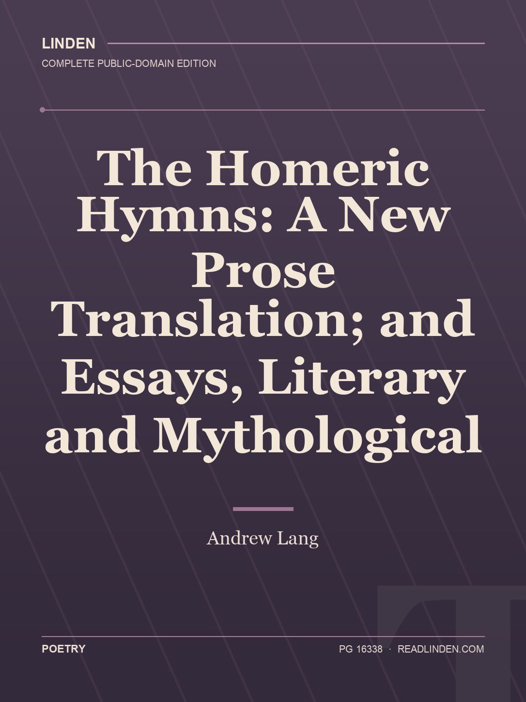 Cover of The Homeric Hymns: A New Prose Translation; and Essays, Literary and Mythological