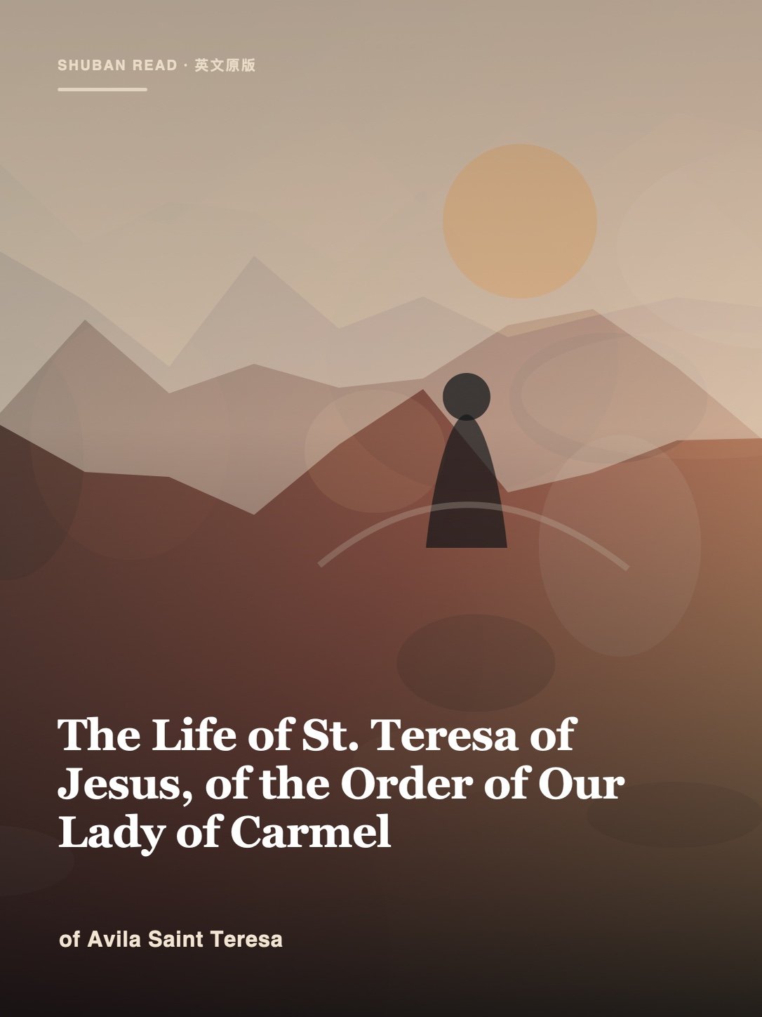 Cover of The Life of St. Teresa of Jesus, of the Order of Our Lady of Carmel