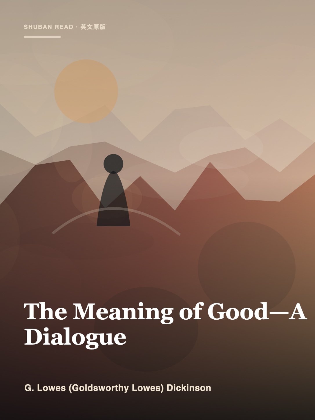 Cover of The Meaning of Good—A Dialogue