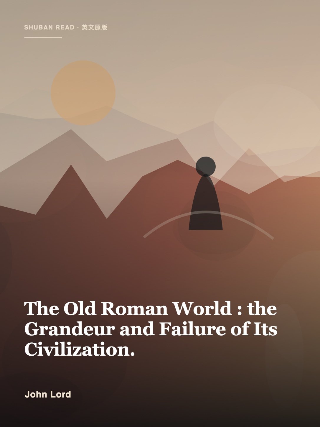 Cover of The Old Roman World : the Grandeur and Failure of Its Civilization.