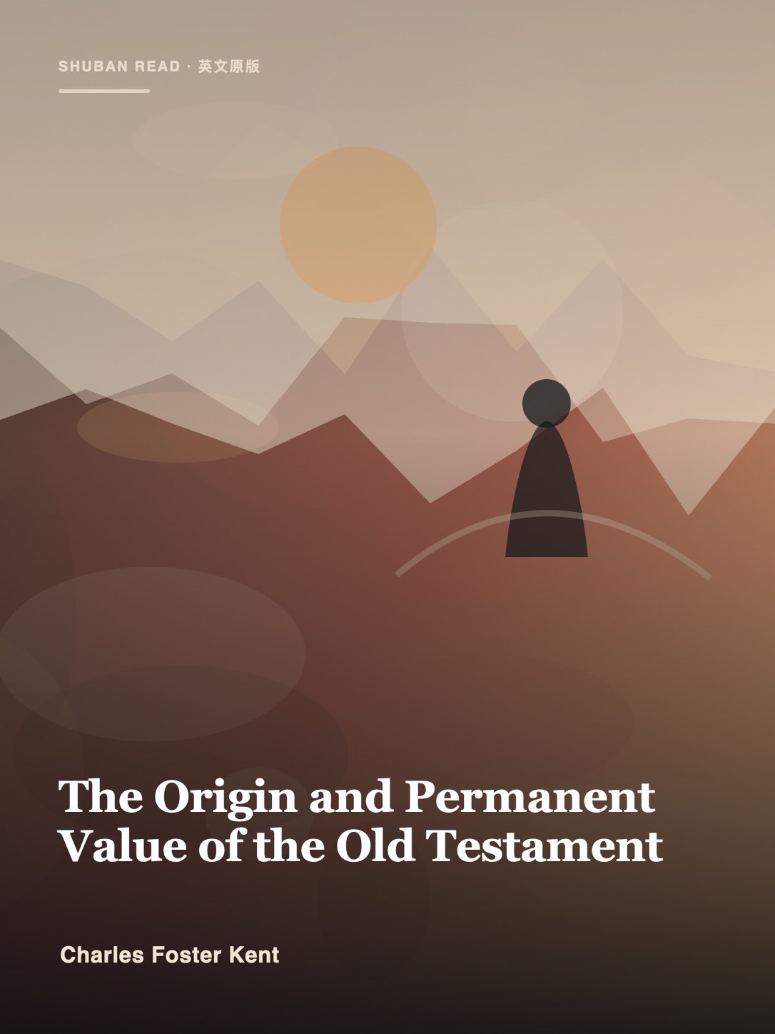 Cover of The Origin and Permanent Value of the Old Testament