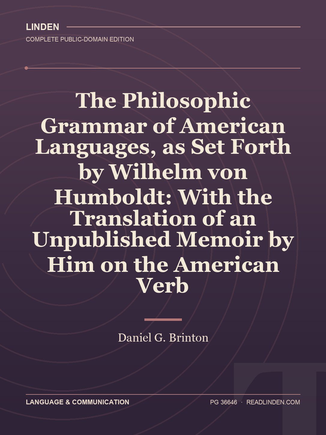 Cover of The Philosophic Grammar of American Languages, as Set Forth by Wilhelm von Humboldt: With the Translation of an Unpublished Memoir by Him on the American Verb