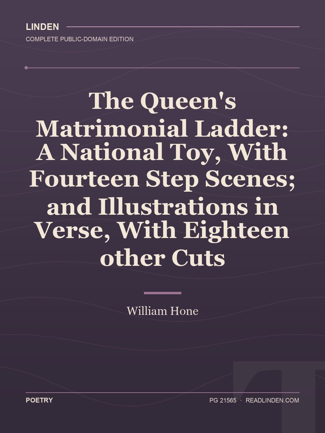 Cover of The Queen's Matrimonial Ladder: A National Toy, With Fourteen Step Scenes; and Illustrations in Verse, With Eighteen other Cuts