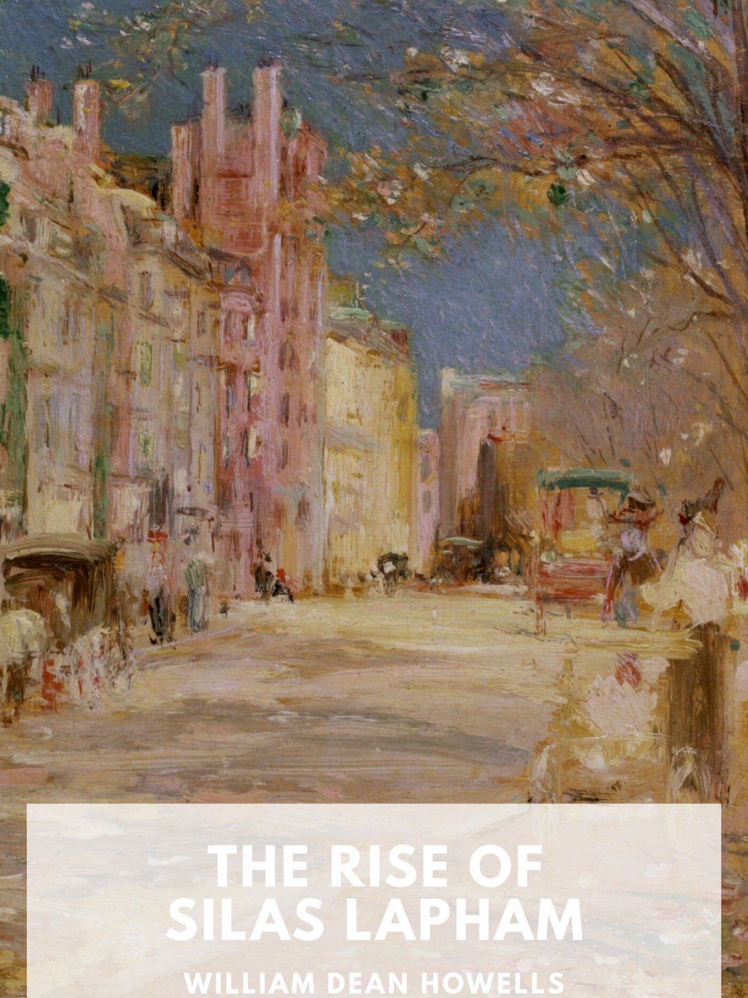 Cover of The Rise of Silas Lapham