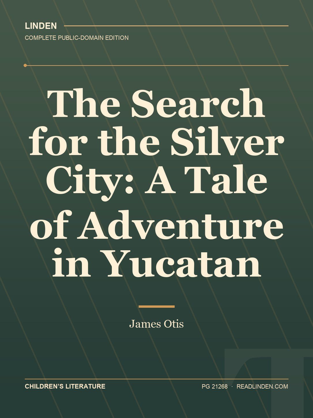 Cover of The Search for the Silver City: A Tale of Adventure in Yucatan