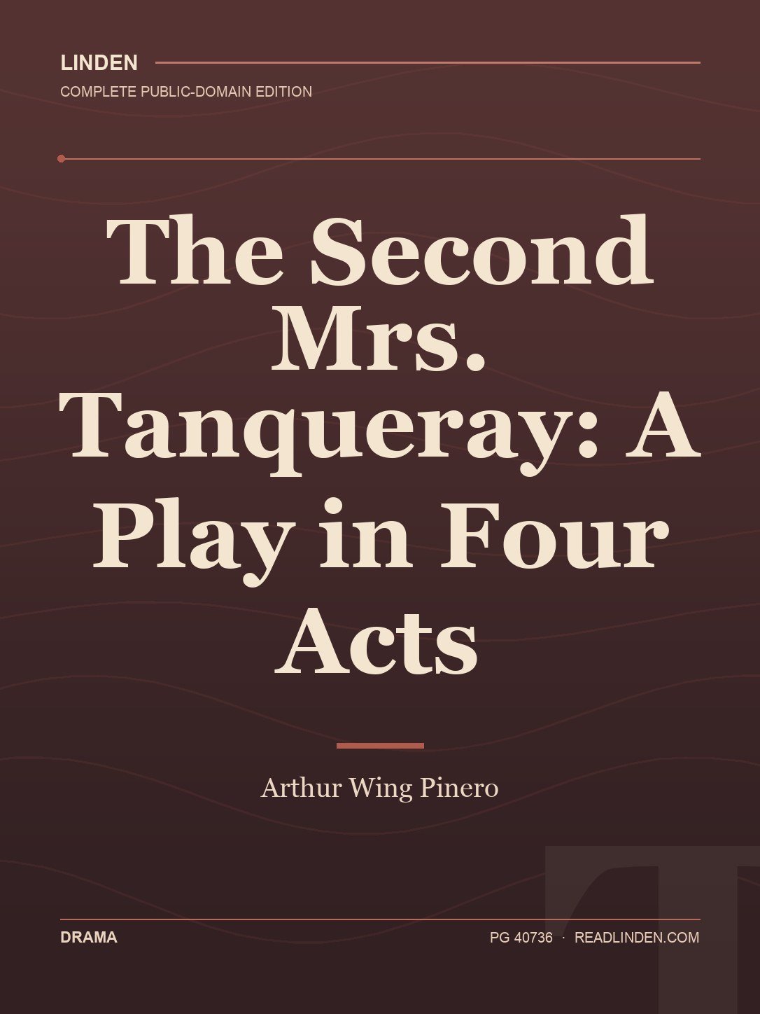 Cover of The Second Mrs. Tanqueray: A Play in Four Acts