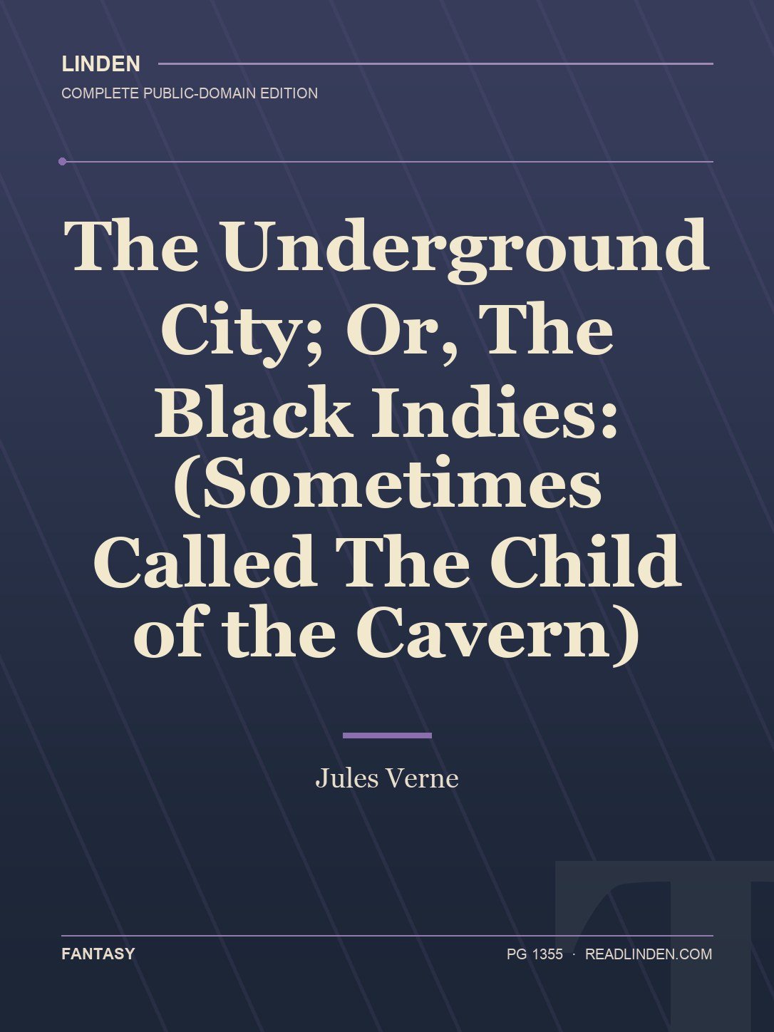 Cover of The Underground City; Or, The Black Indies: (Sometimes Called The Child of the Cavern)