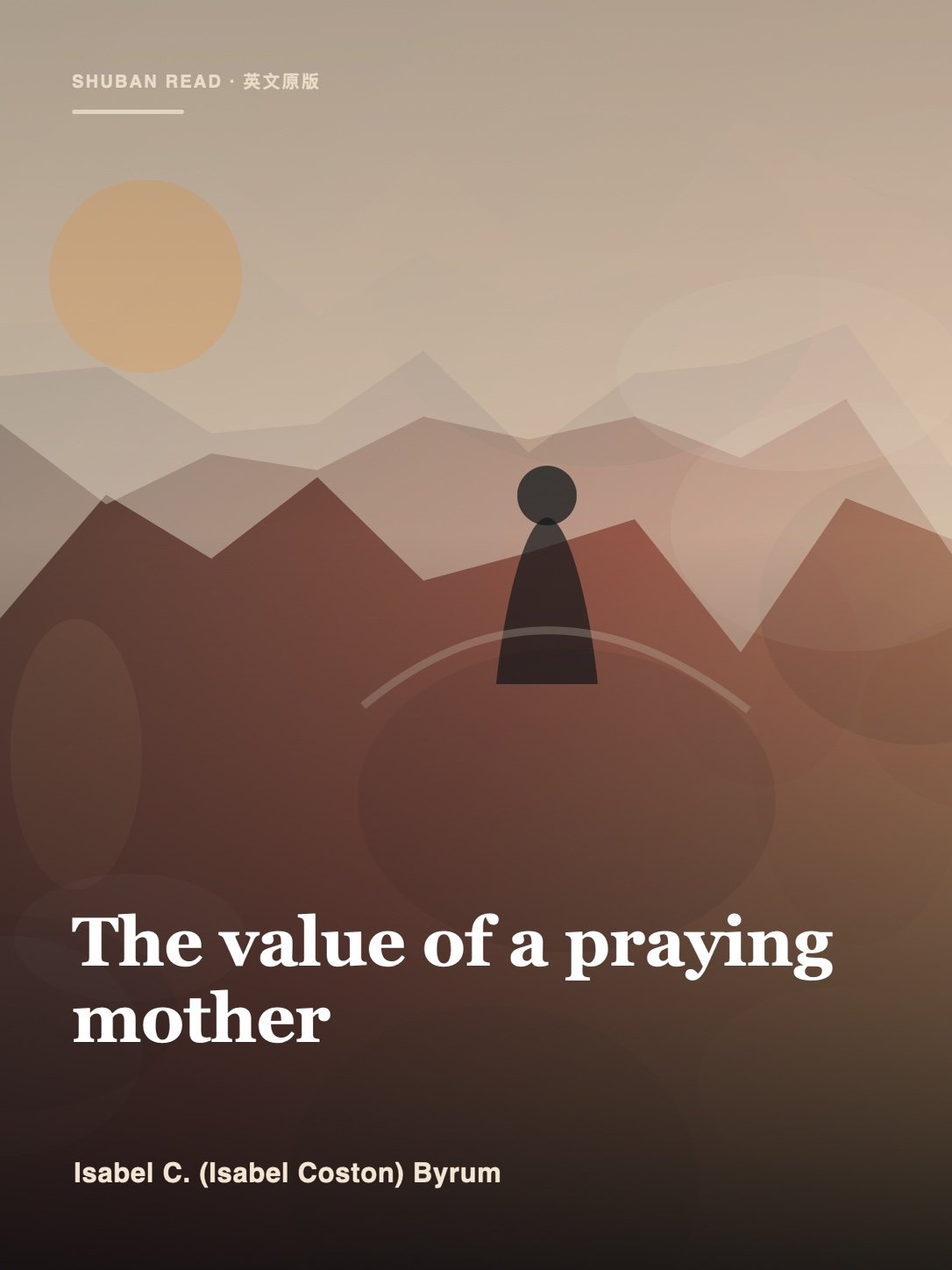Cover of The value of a praying mother