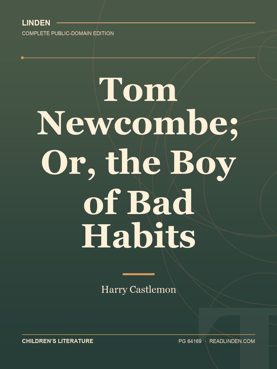 Cover of Tom Newcombe; Or, the Boy of Bad Habits