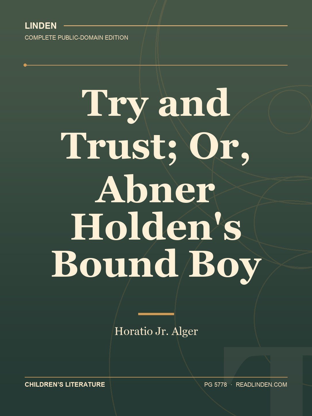 Cover of Try and Trust; Or, Abner Holden's Bound Boy