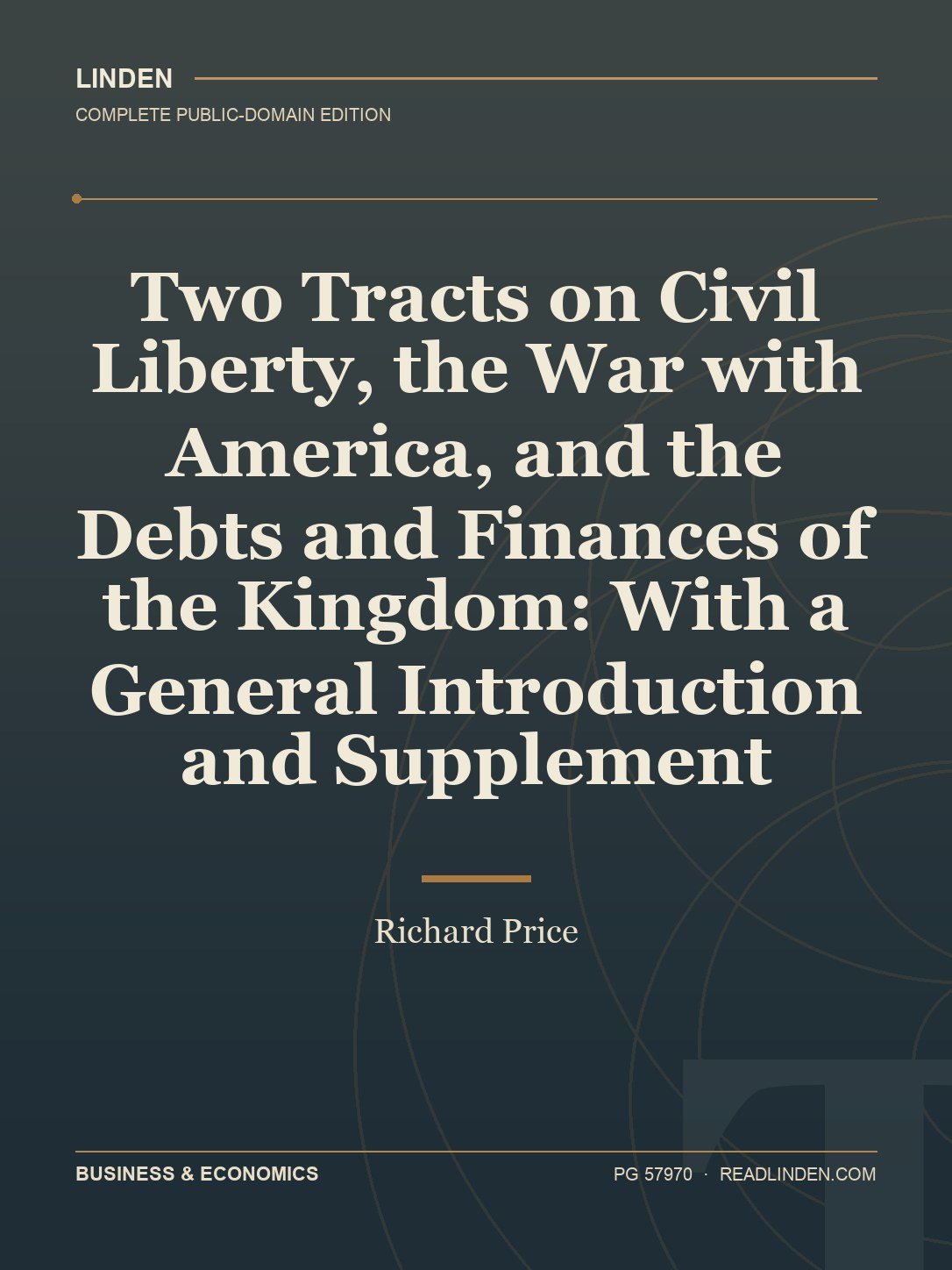 Cover of Two Tracts on Civil Liberty, the War with America, and the Debts and Finances of the Kingdom: With a General Introduction and Supplement