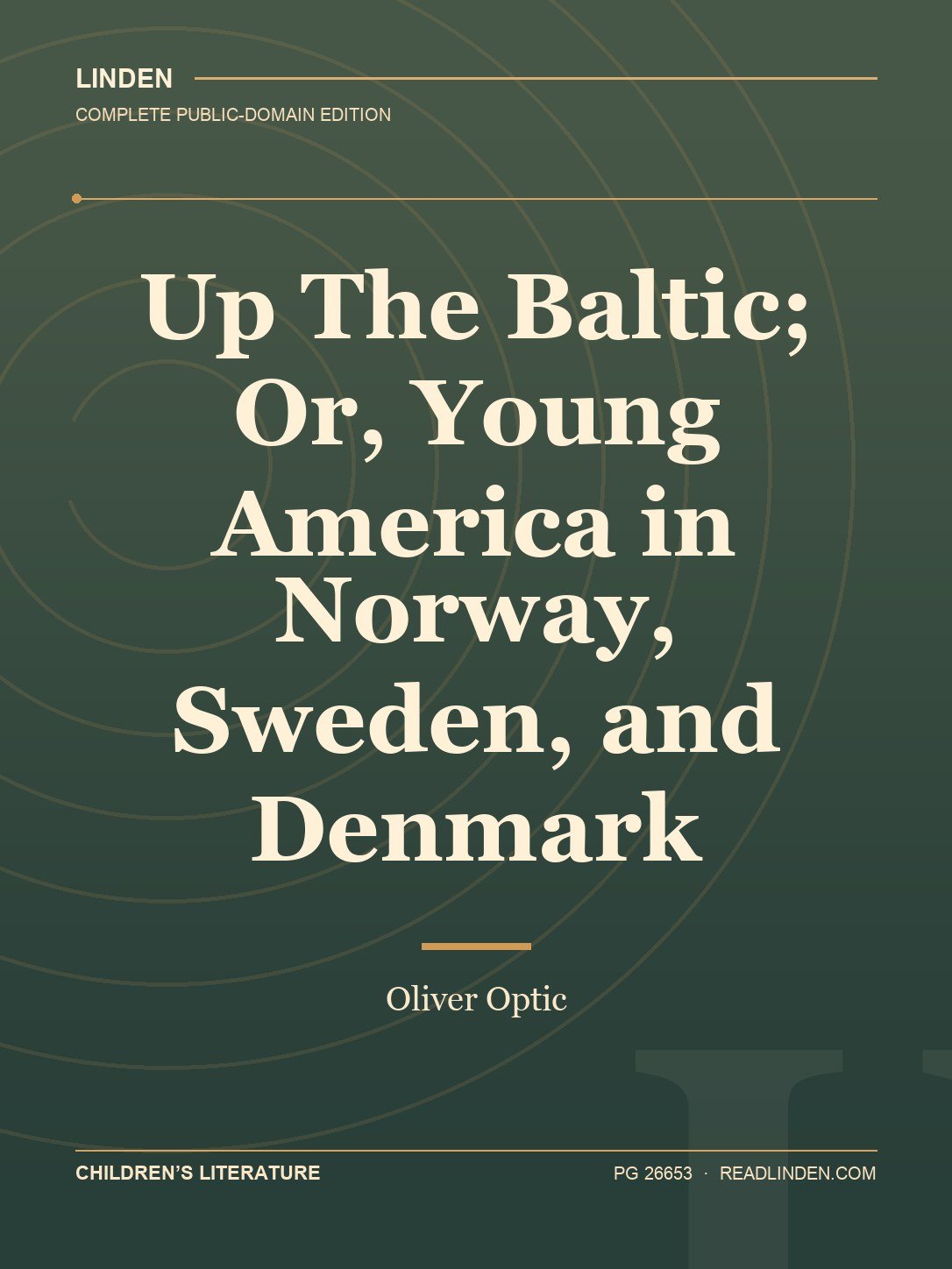Cover of Up The Baltic; Or, Young America in Norway, Sweden, and Denmark