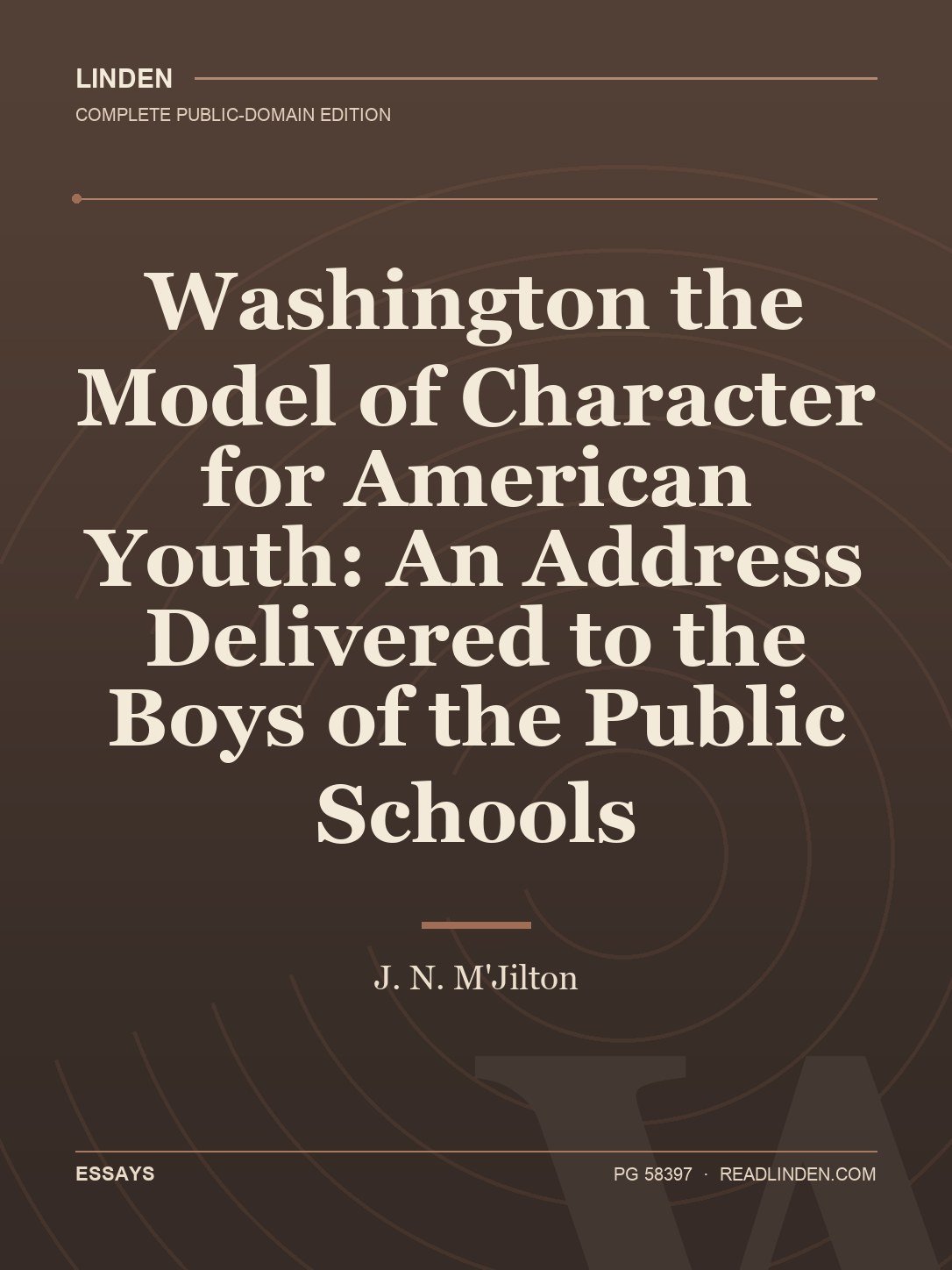 Cover of Washington the Model of Character for American Youth: An Address Delivered to the Boys of the Public Schools