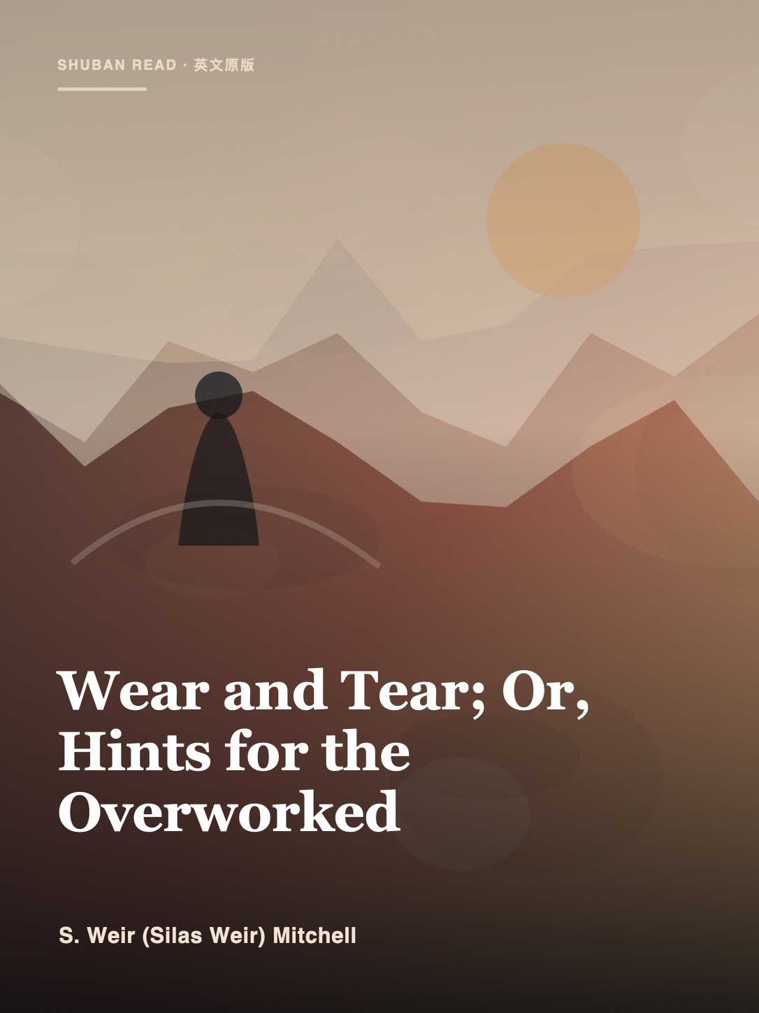 Cover of Wear and Tear; Or, Hints for the Overworked