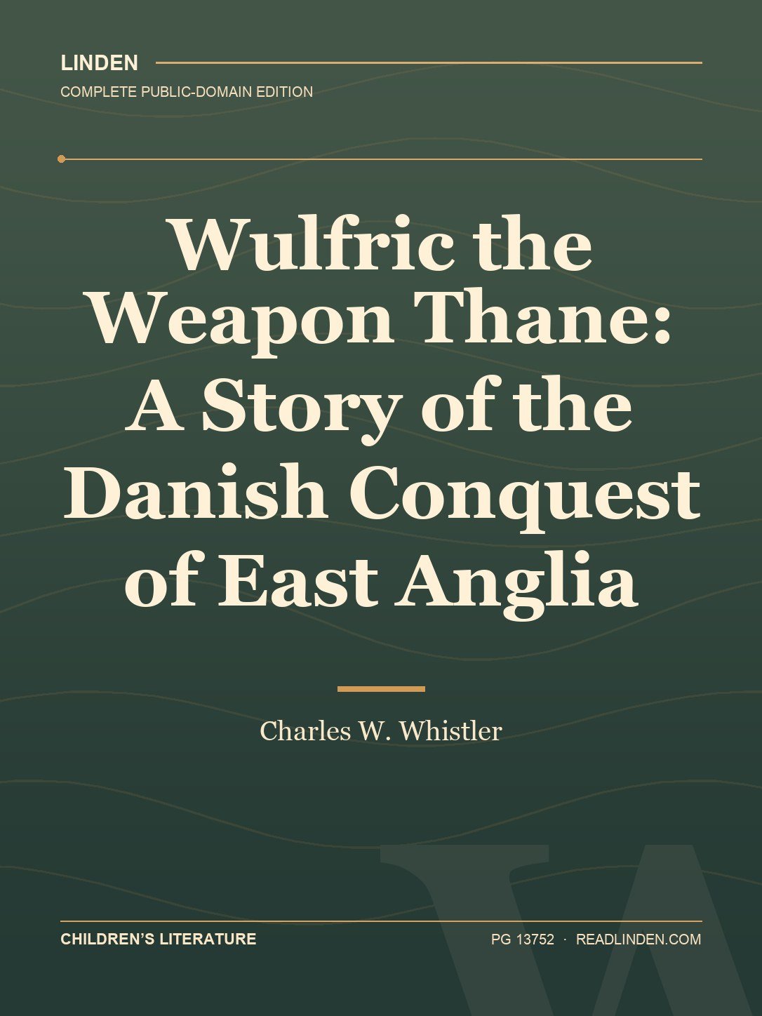 Cover of Wulfric the Weapon Thane: A Story of the Danish Conquest of East Anglia